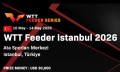 WTT_Feeder_Istanbul_2026_presentazione